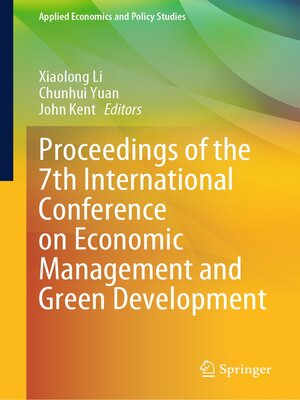 cover image of Proceedings of the 7th International Conference on Economic Management and Green Development